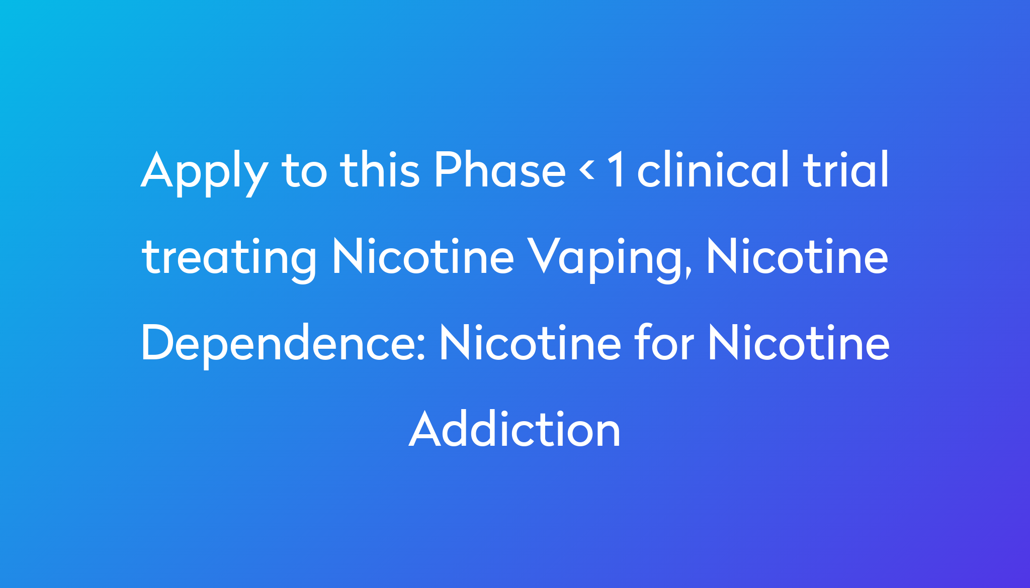 nicotine-for-nicotine-addiction-clinical-trial-2024-power